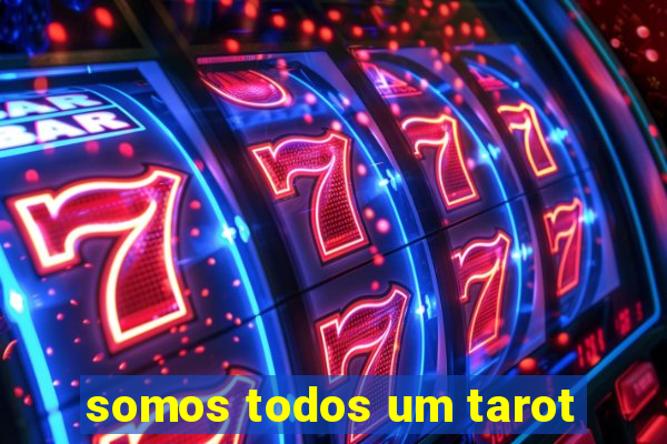 somos todos um tarot